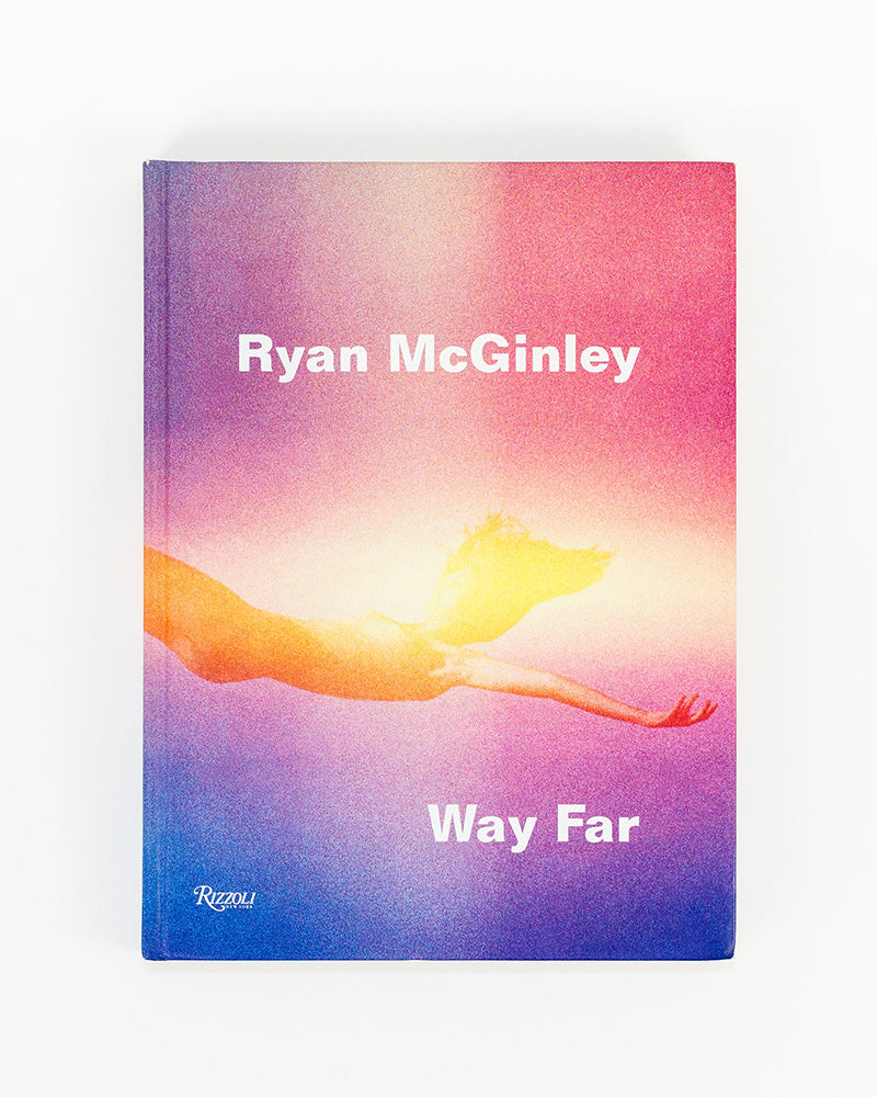 【美品】Ryan McGinley / Way Far RIZZOLI Way Far - Ryan McGinley – Maiden Noir